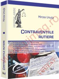 Contraventiile rutiere. Editia a II-a - Mircea Ursuta