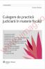 Culegere de practica judiciara in materie fiscala - Horatiu Patrascu