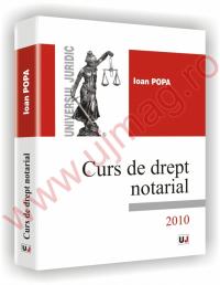 Curs de drept  notarial - Ioan Popa