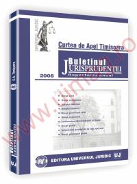 Curtea de Apel Timisoara. Buletinul jurisprudentei 2008 - ***