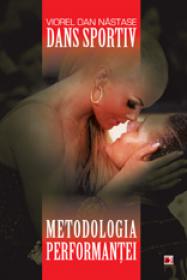 DANS SPORTIV - METODOLOGIA PERFORMANTEI - NASTASE, Viorel Dan