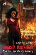 DOMNIA HAOSULUI. VAMPIRII DIN MORGANVILLE 5 - Rachel Caine