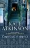 DUPA FAPTA SI RASPLATA - Kate Atkinson