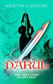 Darul - vol.1 din seria Cele Sapte Regate - Kristin Cashore