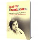 Despre comunism - Vladimir Tismaneanu