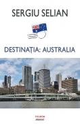 Destinatia: Australia - Sergiu Selian