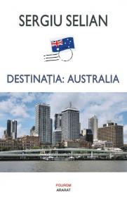 Destinatia: Australia - Sergiu Selian