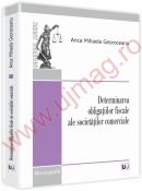 Determinarea obligatiilor fiscale ale societatilor comerciale - Anca Mihaela Georoceanu
