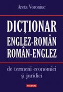 Dictionar englez-roman/roman-englez de termeni economici si juridici - Areta Voroniuc