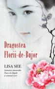 Dragostea Florii-de-Bujor - Lisa See