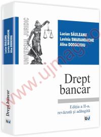 Drept bancar Editia a II-a, revazuta si adaugita - Lucian Sauleanu