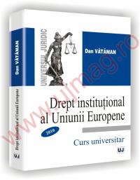 Drept institutional al Uniunii Europene - Dan Vataman