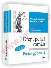 Drept penal roman. Partea generala - Contine in extras Partea generala din  Noul Cod penal - Editia a VIII-a, revazuta si adaugita - Constantin Mitrache, Cristian Mitrache