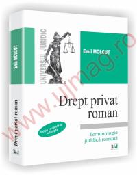 Drept privat roman - Editie revazuta si adaugita - Emil Molcut