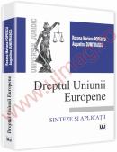 Dreptul Uniunii Europene - Sinteze si aplicatii - Roxana Mariana Popescu, Mihaela Augustina Dumitrascu