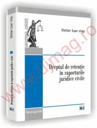 Dreptul de retentie in raporturile juridice civile - Stelian Ioan Vidu