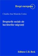 Drepturile sociale ale lucratorilor migranti - Moarcas Costea Claudia-Ana