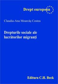 Drepturile sociale ale lucratorilor migranti - Moarcas Costea Claudia-Ana