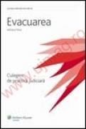 Evacuarea. Culegere de practica judiciara 2008 - Adriana Pena