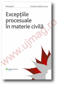 Exceptiile procesuale in materie civila - Andreea Ciurea