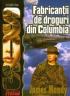 Fabricantii de droguri din Columbia - James Mandy