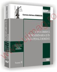 Fapta omisiva si incriminarea ei in legea penala romana. Tomul 8 - Carmen-Adriana Domocos