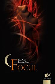 Focul - P.c. Cast, Kristin Cast
