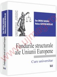 Fondurile structurale  ale Uniunii Europene - Dan Drosu Saguna, Gainusa Nicolae Raluca