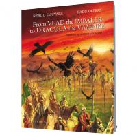 From Vlad the Impaler to Dracula the Vampire - Neagu Djuvara