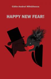 Happy New Fear! - Calin-Andrei Mihailescu