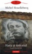 Harta si teritoriul - Michel Houellebecq