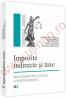 Impozite indirecte si taxe. Reglementari legale jurisprudenta - Dumitru A. P. Florescu, Gabriel Balasa, Maria Dogaru, Adina Derscanu, Andreea Martinescu