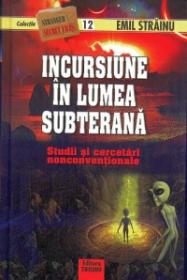 Incursiune in lumea subterana - Emil Strainu
