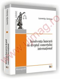 Insolventa bancara in dreptul comertului international - Laurentiu Sorescu
