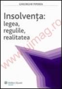 Insolventa: legea, regulile, realitatea - Gheorghe Piperea