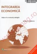 Integrarea economica. Editia a III a revazuta si adaugita - Emilian Dobrescu