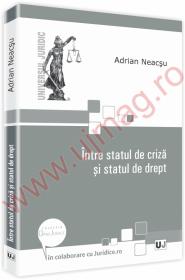 Intre statul de criza si statul de drept - Adrian Neacsu