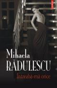 Intreaba-ma orice - Mihaela Radulescu