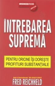 Intrebarea suprema - Fred Reichheld