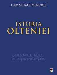 Istoria Olteniei - Alex Mihai Stoenescu