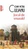 Jocul de smarald (Editia 2011) - Ioan Petru Culianu