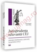 Jurisprudenta relevanta CEJ - Privind cooperarea judiciara in materie civila - Laura Andrei, Laura Radu