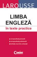 LAROUSSE. LIMBA ENGLEZA IN TEXTE PRACTICE -