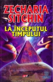 La inceputul timpului - Zecharia Sitchin