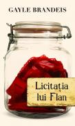 Licitatia lui Flan - Gayle Brandeis