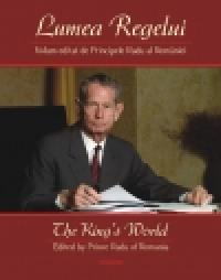 Lumea Regelui/ The King's World - Principele Radu al Romaniei