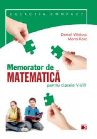MEMORATOR DE MATEMATICA PENTRU CLASELE V-VIII - KASA, Marta; VLADUCU, Daniel