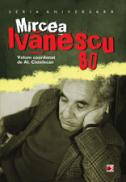 MIRCEA IVANESCU 80 - ***