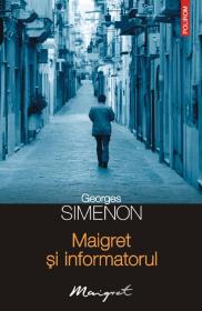 Maigret si informatorul - Georges Simenon