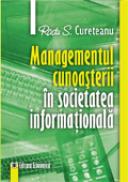 Managementul cunoasterii in societatea informationala - Radu S. Cureteanu
